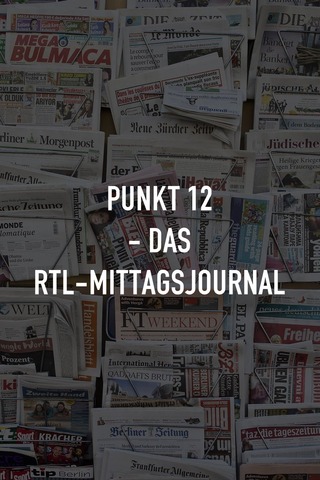 Punkt 12 - Das RTL-Mittagsjournal