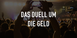 Das Duell um die Geld
