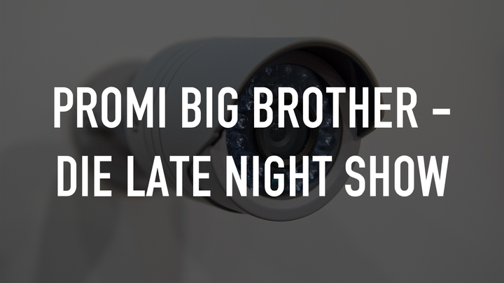 Promi Big Brother - Die Late Night Show