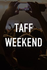 taff weekend