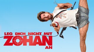 Leg dich nicht mit Zohan an