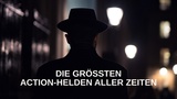 Die größten Action-Helden aller Zeiten