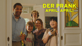 Der Prank - April, April!