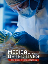 Medical Detectives - Geheimnisse der Gerichtsmedizin