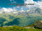 Italiens unbekannter Norden - Das Aostatal