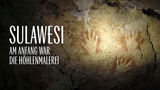 Sulawesi - Am Anfang war die Höhlenmalerei