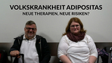 Volkskrankheit Adipositas - Neue Therapien, neue Risiken?