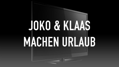 Joko & Klaas machen Urlaub