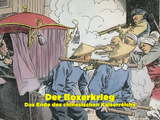 Der Boxerkrieg - Das Ende des chinesischen Kaiserreichs