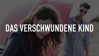 Das verschwundene Kind