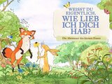 Weißt du eigentlich, wie lieb ich dich hab? - Die Abenteuer des kleinen Hasen